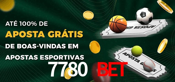 7780 Bet Ate 100% de Aposta Gratis